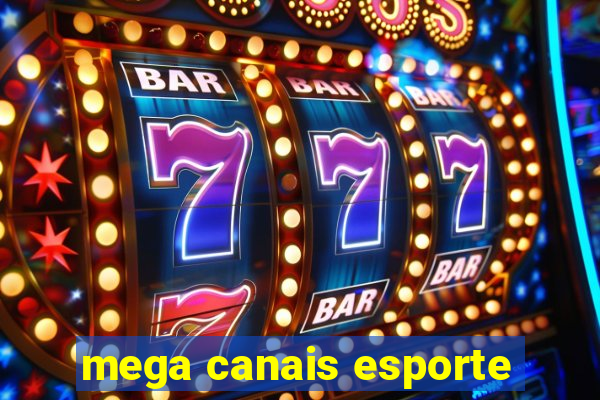 mega canais esporte